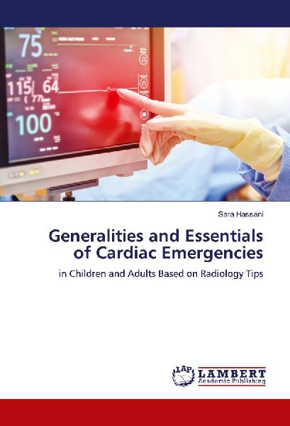 Generalities and Essentials of Cardiac Emergencies: in Children and Adults Based on Radiology Tips