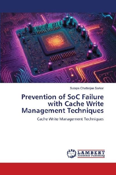Prevention of SoC Failure with Cache Write Management Techniques: Cache Write Management Techniques