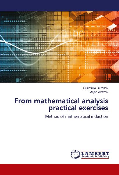 From mathematical analysis practical exercises: Method of mathematical induction