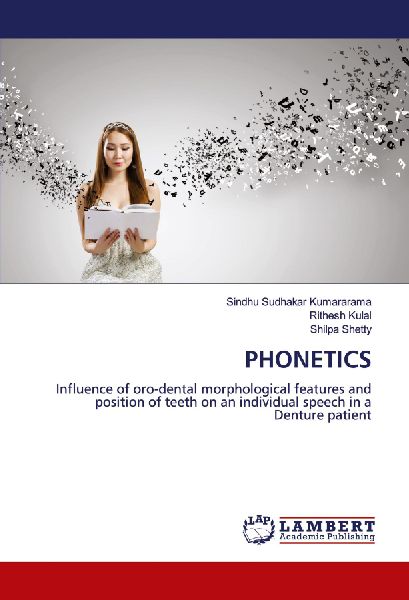 PHONETICS: Influence of oro-dental morphological features and position of teeth on an individual speech in a Denture patient