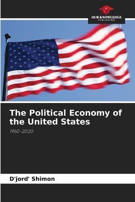 The Political Economy of the United States: 1950-2020.
