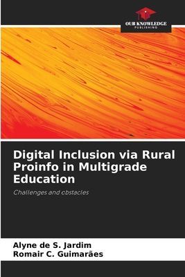 Digital Inclusion via Rural Proinfo in Multigrade Education: Challenges and obstacles