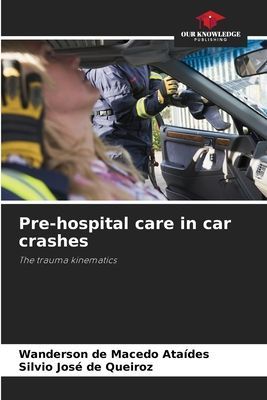 Pre-hospital care in car crashes: The trauma kinematics