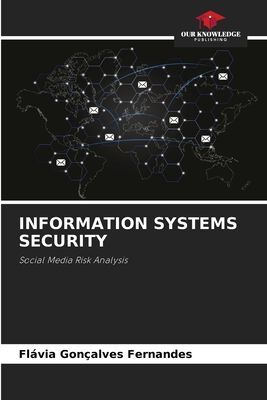 INFORMATION SYSTEMS SECURITY: Social Media Risk Analysis