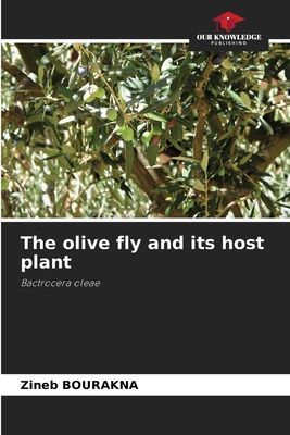 The olive fly and its host plant: Bactrocera oleae