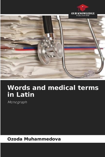 Words and medical terms in Latin: Monograph