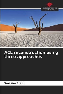 ACL reconstruction using three approaches