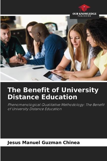 The Benefit of University Distance Education: Phenomenological Qualitative Methodology: The Benefit of University Distance Education