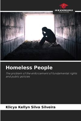Homeless People: The problem of the enforcement of fundamental rights and public policies
