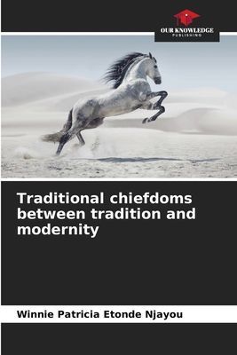Traditional chiefdoms between tradition and modernity