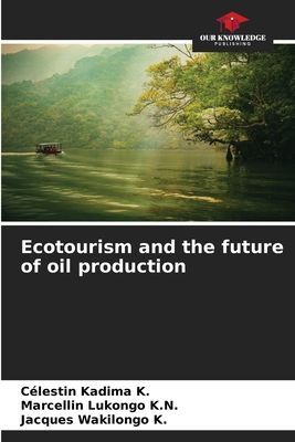 Ecotourism and the future of oil production