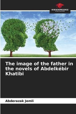 The image of the father in the novels of Abdelkébir Khatibi