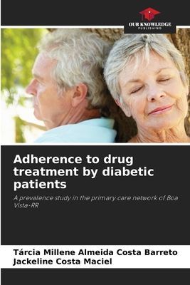 Adherence to drug treatment by diabetic patients: A prevalence study in the primary care network of Boa Vista-RR