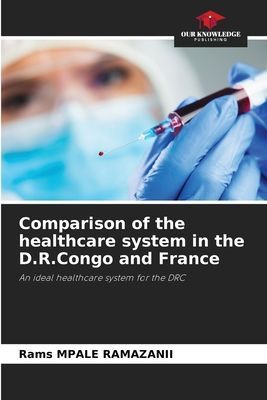 Comparison of the healthcare system in the D.R.Congo and France: An ideal healthcare system for the DRC