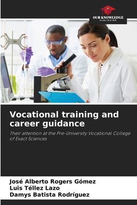 Vocational training and career guidance: Their attention at the Pre-University Vocational College of Exact Sciences
