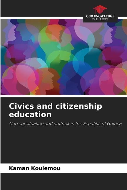 Civics and citizenship education: Current situation and outlook in the Republic of Guinea