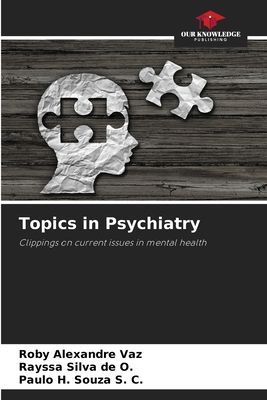 Topics in Psychiatry: Clippings on current issues in mental health