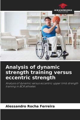 Analysis of dynamic strength training versus eccentric strength: Analysis of dynamic versus eccentric upper limb strength training in BCR athletes