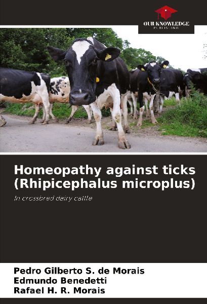 Homeopathy against ticks (Rhipicephalus microplus): In crossbred dairy cattle
