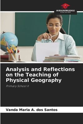 Analysis and Reflections on the Teaching of Physical Geography: Primary School II