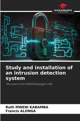 Study and installation of an intrusion detection system: The case of the DGDA/Kisangani LAN
