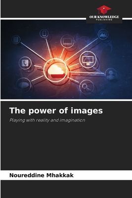 The power of images: Playing with reality and imagination