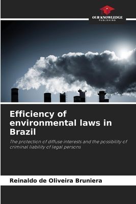 Efficiency of environmental laws in Brazil: The protection of diffuse interests and the possibility of criminal liability of legal persons