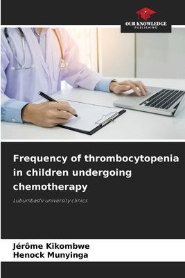 Frequency of thrombocytopenia in children undergoing chemotherapy: Lubumbashi university clinics