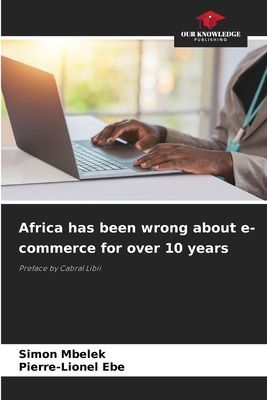 Africa has been wrong about e-commerce for over 10 years: Preface by Cabral Libii