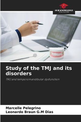Study of the TMJ and its disorders: TMJ and temporomandibular dysfunction
