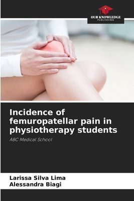 Incidence of femuropatellar pain in physiotherapy students: ABC Medical School