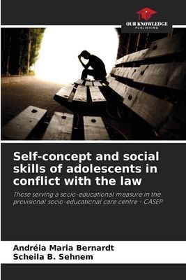Self-concept and social skills of adolescents in conflict with the law: Those serving a socio-educational measure in the provisional socio-educational care centre - CASEP