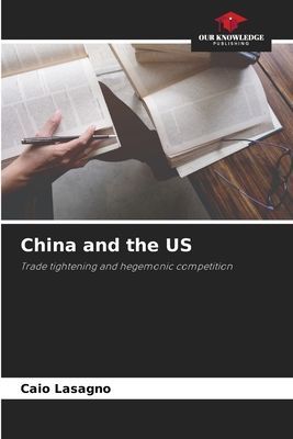 China and the US: Trade tightening and hegemonic competition