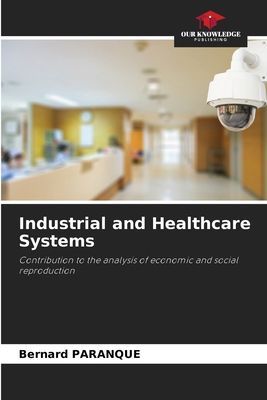 Industrial and Healthcare Systems: Contribution to the analysis of economic and social reproduction