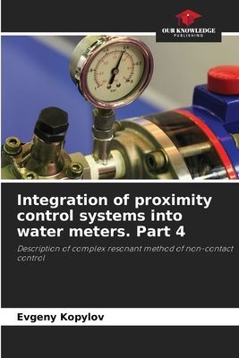Integration of proximity control systems into water meters. Part 4: Description of complex resonant method of non-contact control