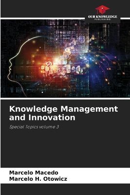 Knowledge Management and Innovation: Special Topics volume 3