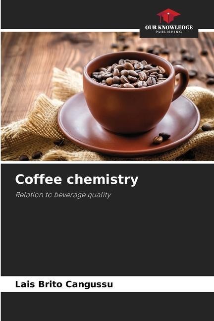 Coffee chemistry: Relation to beverage quality