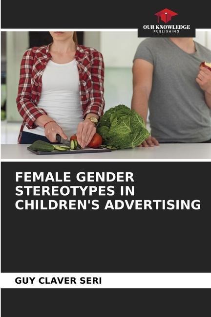 FEMALE GENDER STEREOTYPES IN CHILDRENS ADVERTISING