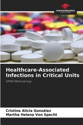 Healthcare-Associated Infections in Critical Units: EPINE Methodology