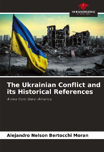 The Ukrainian Conflict and its Historical References: A view from Ibero-America