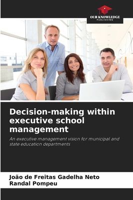 Decision-making within executive school management: An executive management vision for municipal and state education departments