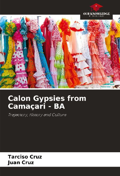 Calon Gypsies from Camaçari - BA: Trajectory, History and Culture