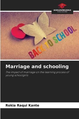 Marriage and schooling: The impact of marriage on the learning process of young schoolgirls