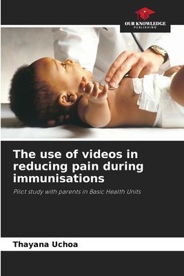 The use of videos in reducing pain during immunisations: Pilot study with parents in Basic Health Units