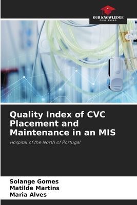 Quality Index of CVC Placement and Maintenance in an MIS: Hospital of the North of Portugal