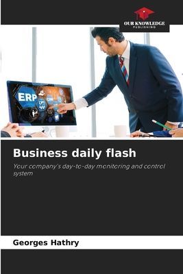 Business daily flash: Your companys day-to-day monitoring and control system