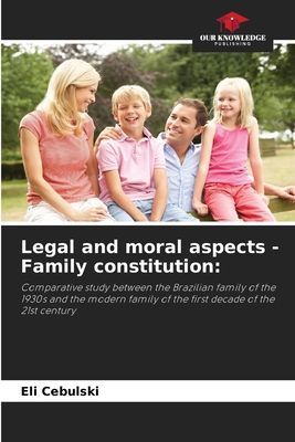 Legal and moral aspects - Family constitution:: Comparative study between the Brazilian family of the 1930s and the modern family of the first decade of the 21st century