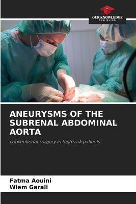 ANEURYSMS OF THE SUBRENAL ABDOMINAL AORTA: conventional surgery in high-risk patients
