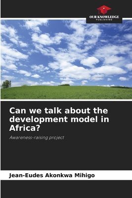 Can we talk about the development model in Africa?: Awareness-raising project