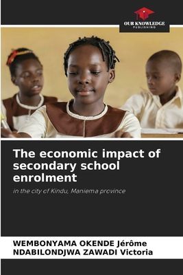 The economic impact of secondary school enrolment: in the city of Kindu, Maniema province